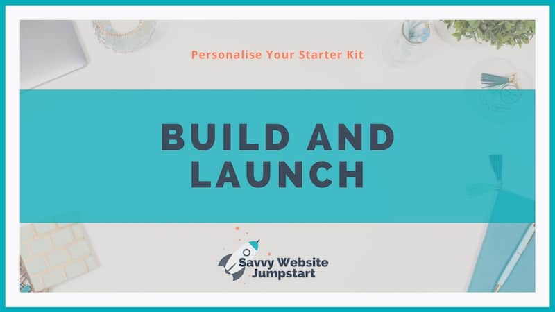 Starter Kit: Build & Launch